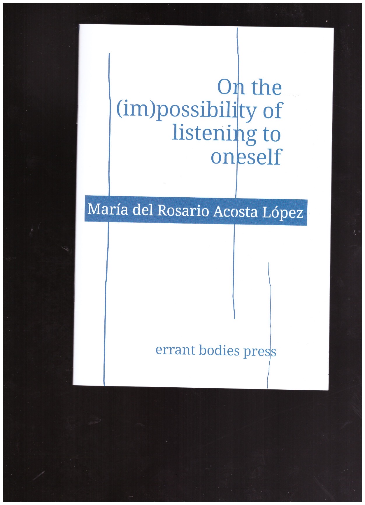 DEL ROSARIO ACOSTA LÓPEZ, María - On the (im)possibility of listening to oneself